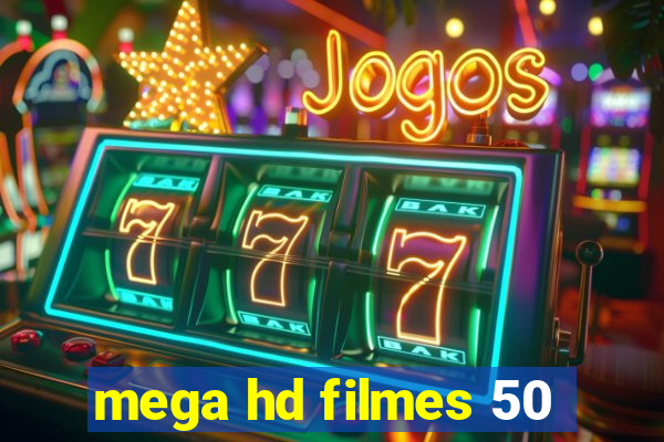 mega hd filmes 50